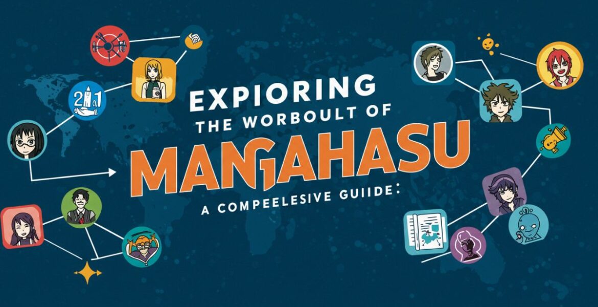 Exploring the World of mangahasu: A Comprehensive Guide