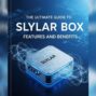 The Ultimate Guide to slylar box: Features and Benefits