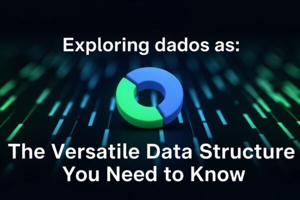 Exploring dados as: The Versatile Data Structure You Need to Know