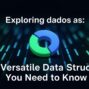 Exploring dados as: The Versatile Data Structure You Need to Know