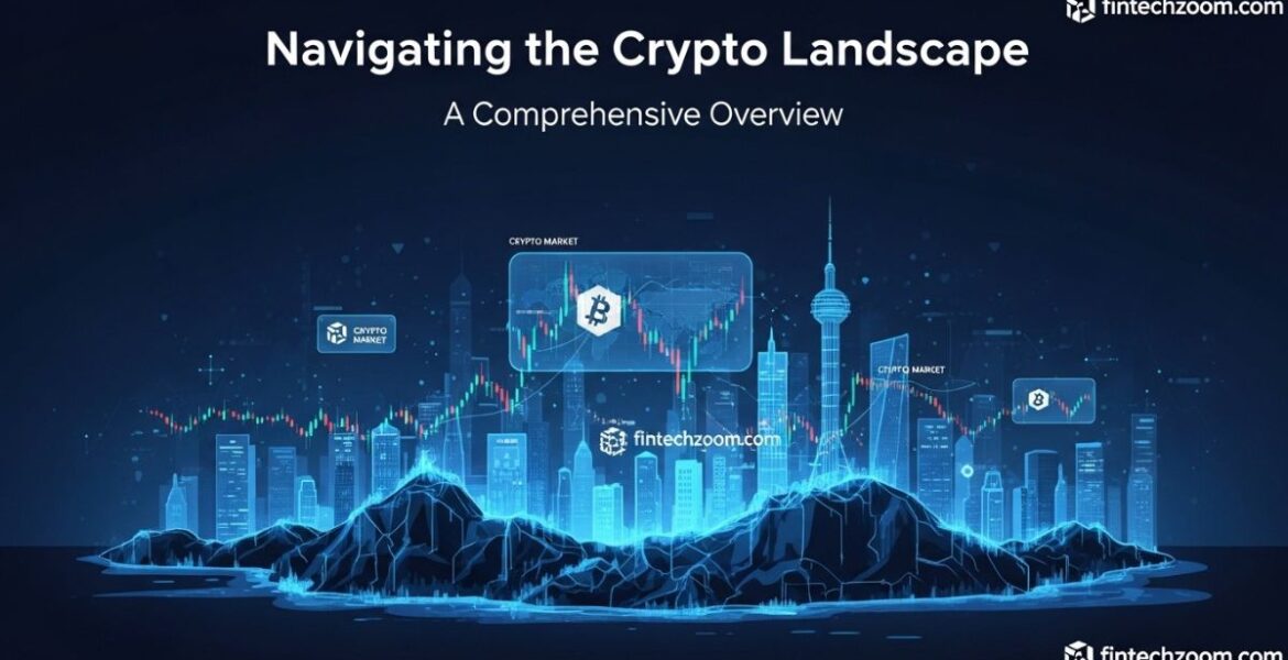 Navigating the Crypto Landscape with fintechzoom.com crypto market: A Comprehensive Overview