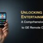 Unlocking Your Entertainment: A Comprehensive Guide to ge remote codes
