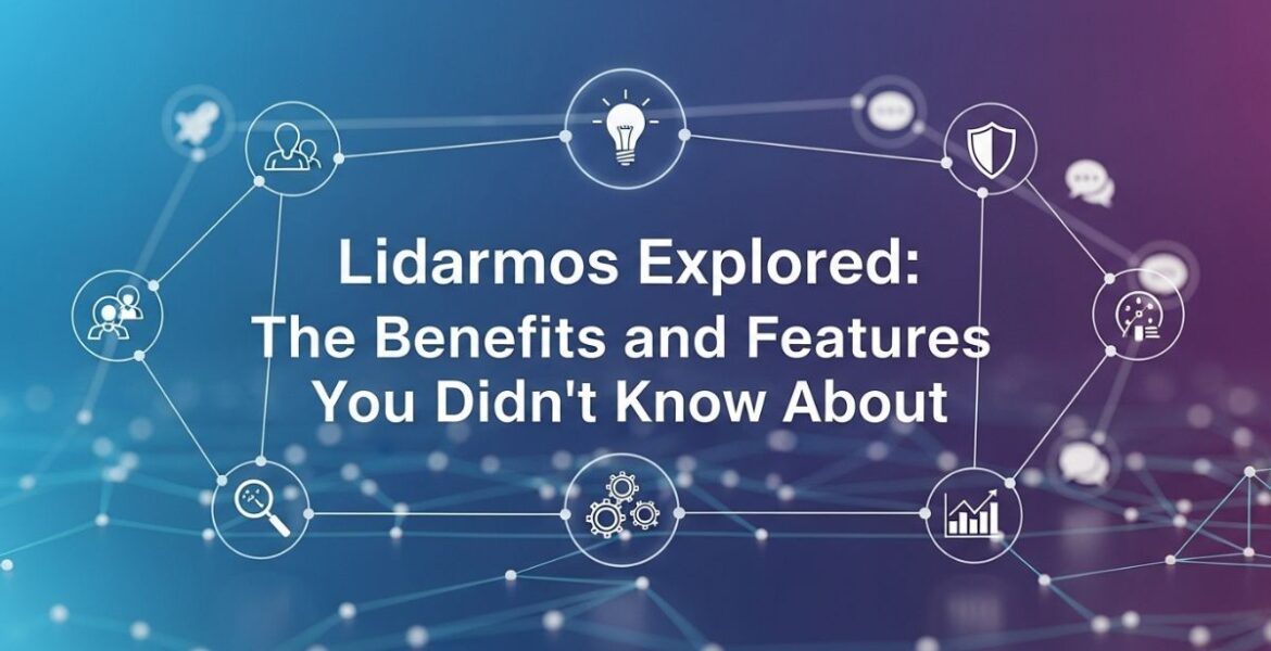 Lidarmos Explored: The Benefits and Features You Didn't Know About