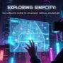 Exploring sinpcity: The Ultimate Guide to Your Next Virtual Adventure