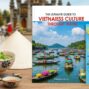 The Ultimate Guide to Vietnamese Culture Through travel threetrees com vn