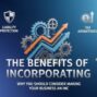The Benefits of Incorporating: Why You Should Consider Making Your Business an Inc.